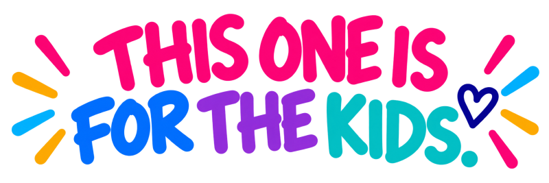 This One Is for the Kids